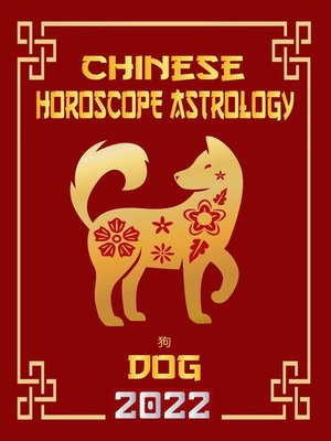 cover image of Dog Chinese Horoscope & Astrology 2022